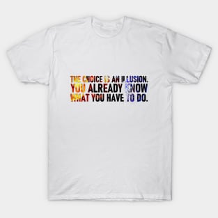 You know what you do T-Shirt